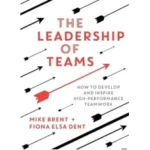 The Leadership of Teams
