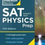 The Princeton Review Cracking the SAT Physics Subject Test 17th Edition