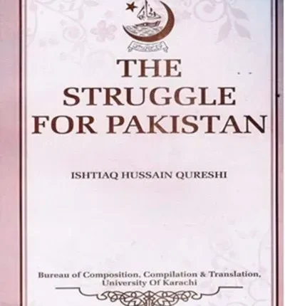 The Struggle for Pakistan By Ishtiaq Hussain Qureshi book cover