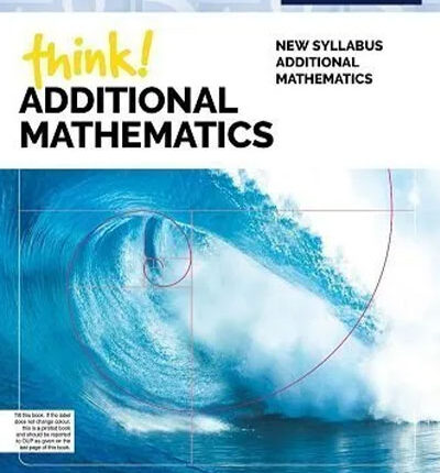 Cover of the Think! Additional Mathematics textbook featuring a wave and mathematical symbols, published by Oxford.