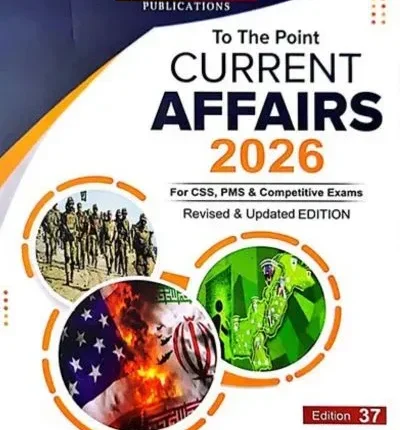To the Point Current Affairs for CSS PMS by Waseem Riaz Khan - JWT 2026 Edition book cover