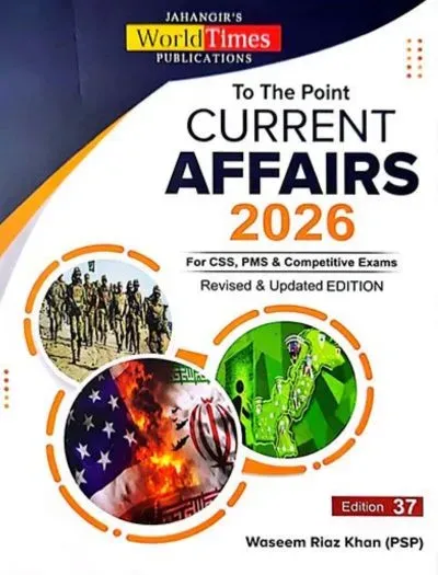 To the Point Current Affairs for CSS PMS by Waseem Riaz Khan - JWT 2026 Edition book cover