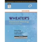 Wheater's Functional Histology - A Text and Colour Atlas, 6th edition by Barbara Young (Pakistan edition)