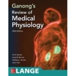 Ganong?s Review of Medical Physiology 26th Edition