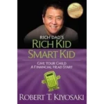 Rich Kid Smart Kid: Giving Your Child a Financial Head Start
