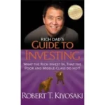 Rich Dad?s Guide to Investing