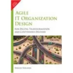 AGILE IT ORGANIZATION DESIGN 2016