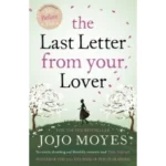The Last Letter from Your Lover by Jojo Moyes
