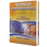 Business Mathematics by Shahid Jamal For B. Com-I - Ahmed Academy