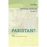 CRITICAL MUSLIM VOLUME 4 BY : ZIAUDDIN SARDAR AND ROBIN YASSIN