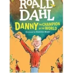 Danny the Champion of the World by Roald Dahl