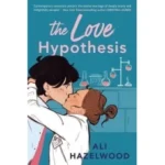 The Love Hypothesis by Ali Hazelwood