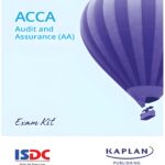 Kaplan ACCA F8 Audit and Assurance (AA) Exam Kit 2025