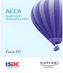 Kaplan ACCA F8 Audit and Assurance (AA) Exam Kit 2025