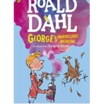 George?s Marvellous Medicine by Roald Dahl