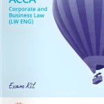 Kaplan ACCA F4 Corporate and Business Law Exam Kit 2025