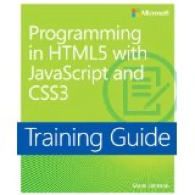 Programming in HTML5 with JavaScript and CSS3 (MCSD) (Microsoft Press ...