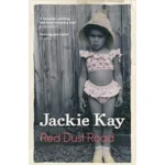 RED DUST ROAD by JACKIE KAY