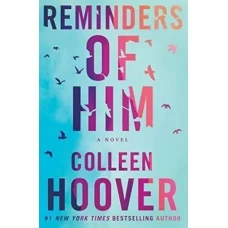 Reminders of Him by Colleen Hoover