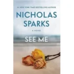 See Me by Nicholas Sparks