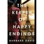 The Keeper of Happy Endings by Barbara Davis