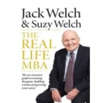 THE REAL-LIFE MBA: THE NO-NONSENSE GUIDE TO WINNING THE GAME, BUILDING A TEAM AND GROWING YOUR CAREER 2016