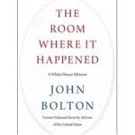 The Room Where It Happened John Bolton