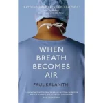 When Breath Becomes Air by Paul Kalanithi