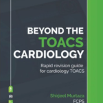 Beyond the TOACS Cardiology rapid revision guide by Shirjeel Murtaza, designed for cardiology TOACS preparation.