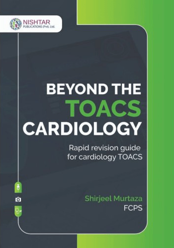 Beyond the TOACS Cardiology rapid revision guide by Shirjeel Murtaza, designed for cardiology TOACS preparation.