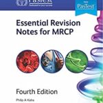 Pastest Essential Revision Notes for MRCP 4th Revised Edition Philip Kalra