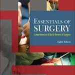 Essentials of Surgery Comprehensive and Quick Review of Surgery 8th Edition
