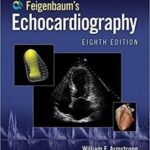 Feigenbaum?s Echocardiography 8th Edition