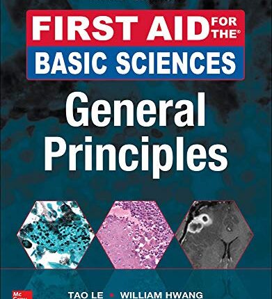 First Aid for the Basic Sciences General Principles 3rd Edition