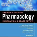 Katzung & Trevor?s Pharmacology Examination & Board Review 13th Edition