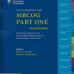 MRCOG Part 1: Your Essential Revision Guide 2nd Edition