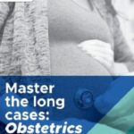 Master The Long Cases Obstetrics By Dr Shazia Batool