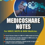 Medicoshare Notes for MRCP,MCPS and IMM Medicine by Dr Rehmat Karim Shinwari