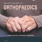 Miller?s Review of Orthopaedics 8th Edition