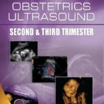 Obstetrics Ultrasound: Second and Third Trimester