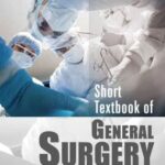 Short Textbook Of General Surgery 2nd Edition
