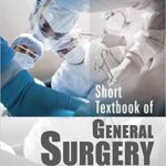 Short Textbook of General Surgery 2nd Edition