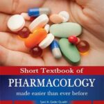 Short Textbook of Pharmacology Made Easier than Ever Before