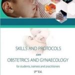 Skills and Protocols in Obstetrics and Gynaecology 2nd Edition