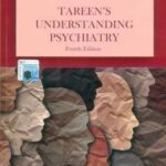 Tareen?s Understanding Psychiatry 4th Edition
