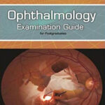 Ophthalmology Examination Guide 2018