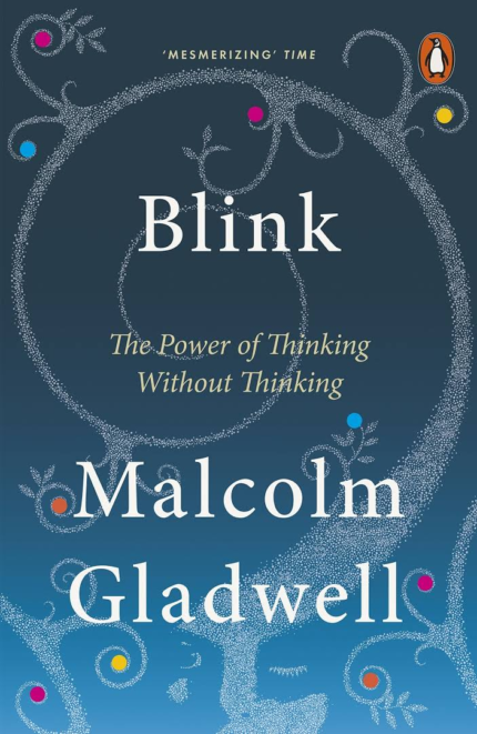 Blink By Malcolm Gladwell