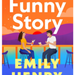 Funny Story by Emily Henry