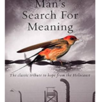 Man's search for meaning