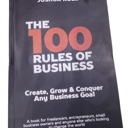 The 100 Rules of Business by Joshua Noel